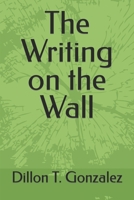 The Writing on the Wall 1450568645 Book Cover