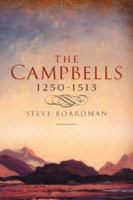 The Campbells, 1250 - 1513 0859766624 Book Cover