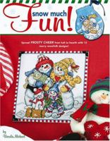 Snow Much Fun! (Leisure Arts #4359) 1601400322 Book Cover