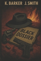 Black Dossier: part I (The Black Dossier) B0FKYJB3TZ Book Cover