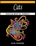 Cats Coloring Book for Toddlers: A Coloring Book Featuring Fun and Relaxing Cats Designs B08GVGMWPQ Book Cover