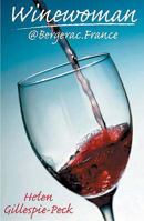 Winewoman@Bergerac.France 0954848098 Book Cover