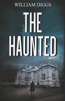 The Haunted 1710312726 Book Cover