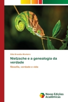 Nietzsche e a genealogia da verdade: filosofia, verdade e vida 6203468746 Book Cover