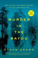 Murder in the Bayou: Who Killed the Women Known as the Jeff Davis 8?