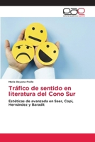 Tráfico de sentido en literatura del Cono Sur (Spanish Edition) 6202163364 Book Cover