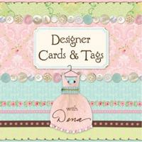 Designer Cards & Tags with Dena 1579909892 Book Cover