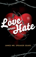 Love verses Hate B0F12RF86N Book Cover