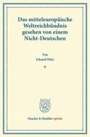 Das Mitteleuropaische Weltreichbundnis: Gesehen Von Einem Nicht-Deutschen 3428167341 Book Cover