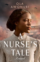A Nurse’s Tale: An extraordinary and moving historical novel inspired by a true story of WW2! 0008492336 Book Cover
