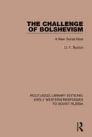 The Challenge of Bolshevism: A New Social Deal (RLE: Early Western Responses to Soviet Russia) 1138084433 Book Cover