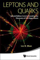 Leptons and Quarks (Special Edition Commemorating the Discovery of the Higgs Boson) 9814603007 Book Cover