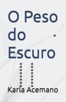 O Peso do Escuro B0FYBQ62Z8 Book Cover