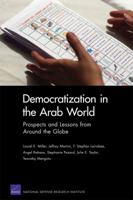 Democratization in the Arab World: Prospects and Lessons from Around the Globe (Rand Corporation Monograph) 0833072072 Book Cover