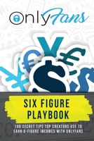 188 SECRET TIPS Top Creators Use To Earn 6-Figure Incomes With Onlyfans 1733565833 Book Cover