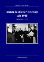 Akten Deutscher Bischöfe Seit 1945. DDR 1951- 1957 3506775952 Book Cover