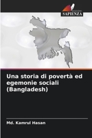 Una storia di povertà ed egemonie sociali (Bangladesh) 6206967158 Book Cover