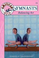 Balancing Act (American Gold Gymnasts) 0553482963 Book Cover