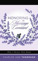 Honoring the Marriage Covenant: Why I Wrote This Book 1546276661 Book Cover