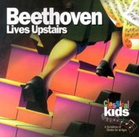 Beethoven Lives Upstairs (Classical Kids) 1895404738 Book Cover