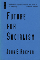 A Future for Socialism 0674339460 Book Cover