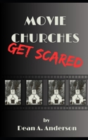 Movie Churches Get Scared B0CJLL1ZB3 Book Cover