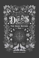 In Dreams: The Dark Before You B08FNJK7LF Book Cover