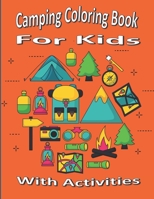 Camping Coloring Book For Kids: With Activities Word Search, Sudoku, Dots and Boxes, Mazes, Crossword, Tic Tac Toe, and Hangman B08W7JV17K Book Cover