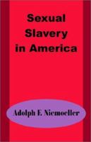 Sexual slavery in America, 1589637879 Book Cover