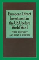 European Direct Investment in the U.S.A. before World War I 1349054976 Book Cover