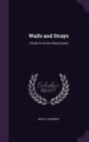 Waifs And Strays: Chiefly From The Chess-board 1018615490 Book Cover