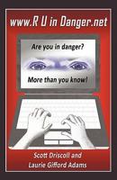 www. R U in Danger.net: Are you in danger? More than you know! 1450265642 Book Cover