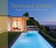 Trousdale Estates: Midcentury to Modern in Beverly Hills 1941393551 Book Cover
