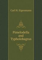 Pimelodella and Typholobagrus 1378139372 Book Cover