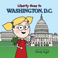 Liberty Goes to Washington, D.C. B0GQGKZVS7 Book Cover
