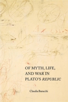 Of Myth, Life, and War in Plato's Republic (Studies in Continental Thought) 0253214858 Book Cover