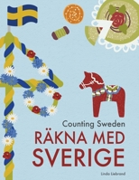 Counting Sweden – Räkna med Sverige: A bilingual counting book with fun facts about Sweden for kids 1913382001 Book Cover