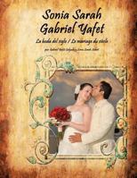 Sonia Sarah Gabriel Yafet: La boda del siglo / Le mariage du si�cle 146631852X Book Cover