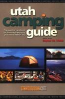 Utah Camping Guide : The essential handbook for planning and enjoying your next outdoors trip 096717385X Book Cover