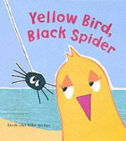 Yellow Bird, Black Spider 158234874X Book Cover