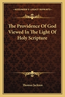 The Providence of God Viewed in the Light of Holy Scripture 1163295744 Book Cover
