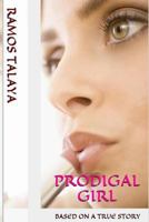 Prodigal Girl: Based on a True Story 1532743653 Book Cover