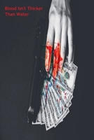 Blood isn't Thicker Than Water B0F6Y3V965 Book Cover
