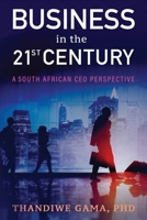 Business in the 21st Century: A South African CEO Perspective 0620855339 Book Cover