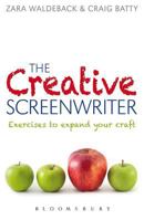 The Creative Screenwriter: Exercises to Expand Your Craft 1408137194 Book Cover