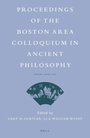 Proceedings of the Boston Area Colloquium in Ancient Philosophy: Volume XXVIII (2012) 9004256857 Book Cover