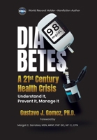 Diabetes: A 21st Century Health Crisis: Understand It, Prevent It, Manage It 1637659024 Book Cover