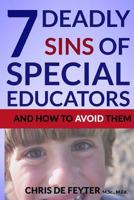 7 Deadly Sins of Special Educators 1492733636 Book Cover