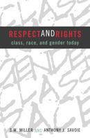Respect and Rights: Class, Race, and Gender Today 0742517284 Book Cover