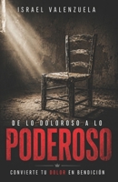 De lo Doloroso a lo Poderoso 1719240795 Book Cover